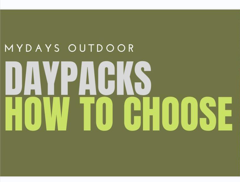 Daypacks: How to Choose - Mydays Outdoor